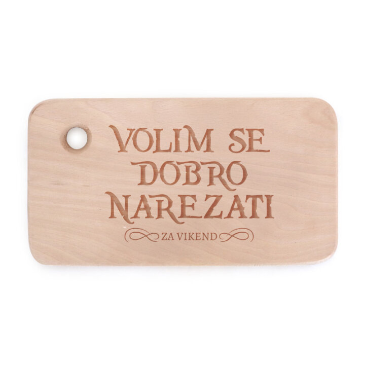 DASKA DRVENA GRAVIRANA Volim se dobro narezati 27x15 cm