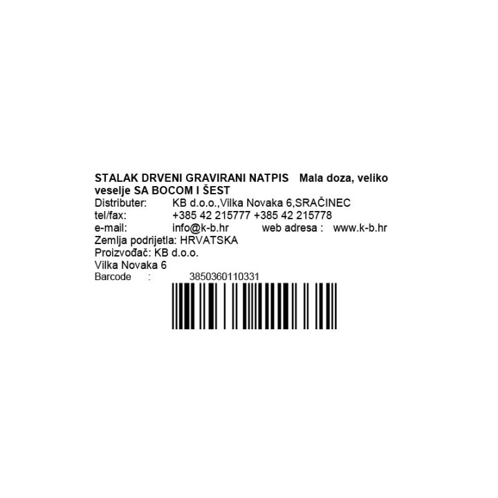 STALAK DRVENI GRAVIRANI NATPIS  Mala doza, veliko veselje SA BOCOM I ŠEST ČAŠICA