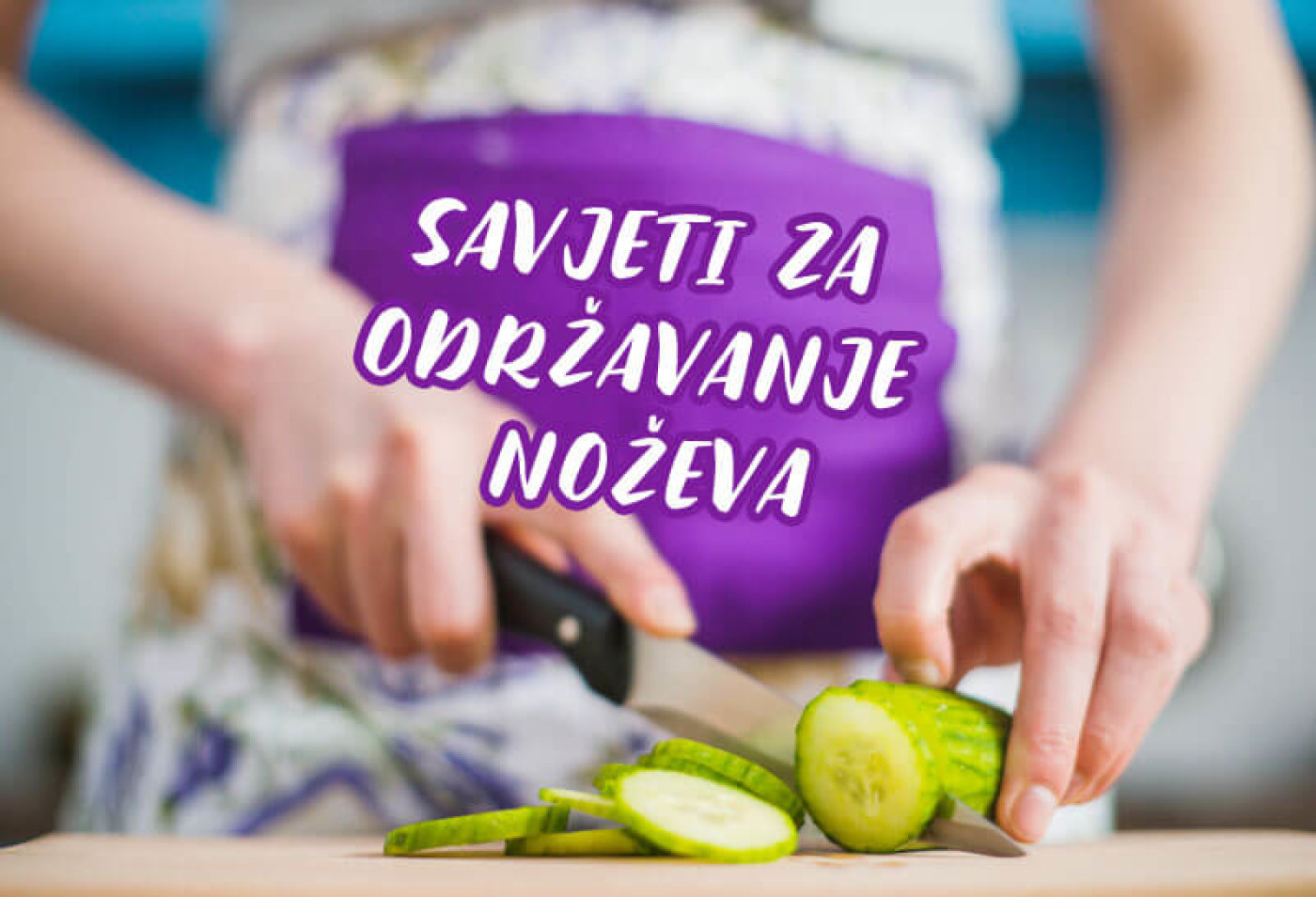 Savjeti za održavanje noževa